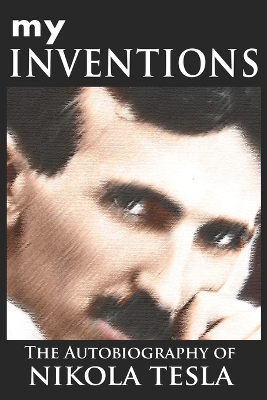 My Inventions by Nikola Tesla