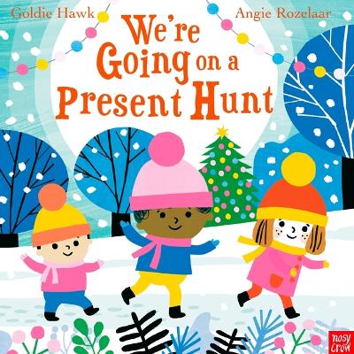 We're Going on a Present Hunt by Goldie Hawk