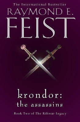 Krondor: The Assassins (The Riftwar Legacy, Book 2) by Raymond E. Feist