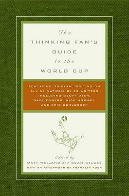 The Thinking Fan's Guide to the World Cup book