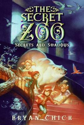 Secret Zoo: Secrets and Shadows by Bryan Chick