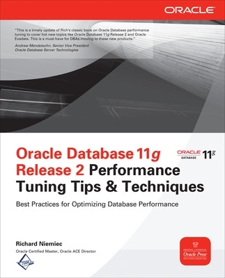 Oracle Database 11g Release 2 Performance Tuning Tips & Techniques book