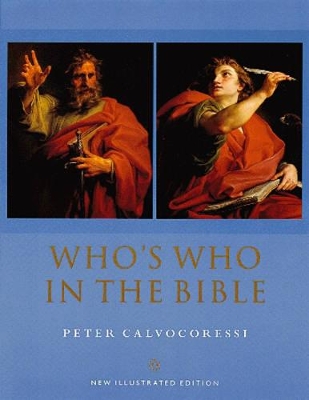 Who's Who in the Bible: Illustrated Edition book