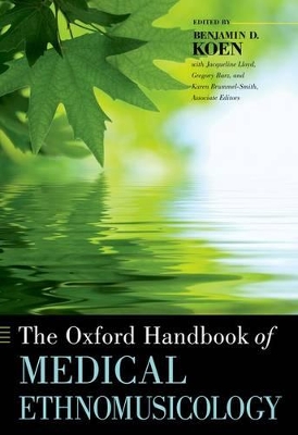 The Oxford Handbook of Medical Ethnomusicology by Benjamin Koen