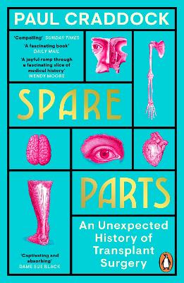 Spare Parts: An Unexpected History of Transplants book