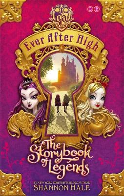 Ever After High: The Storybook of Legends book
