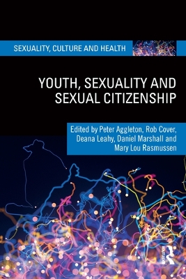 Youth, Sexuality and Sexual Citizenship by Peter Aggleton