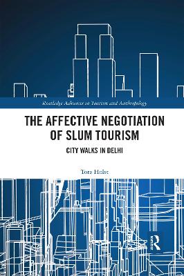 The Affective Negotiation of Slum Tourism: City Walks in Delhi book