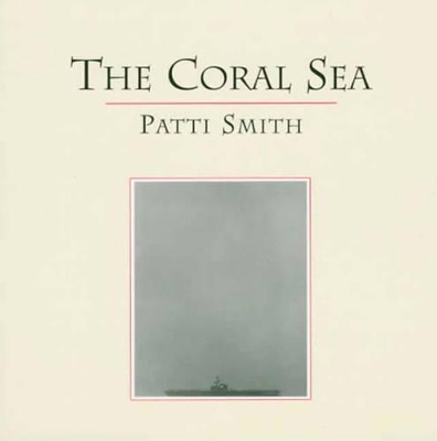 The The Coral Sea by Patti Smith
