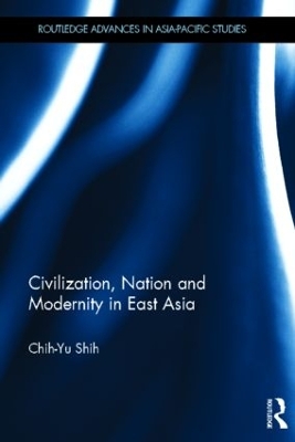 Civilization, Nation and Modernity in East Asia book