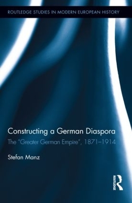 Constructing a German Diaspora by Stefan Manz
