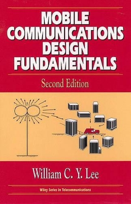 Mobile Communications Design Fundamentals by William C. Y. Lee