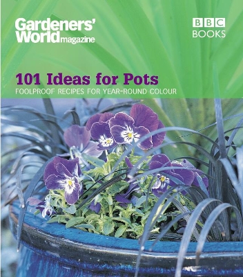 Gardeners' World - 101 Ideas for Pots book