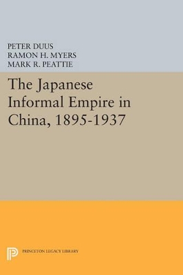 Japanese Informal Empire in China, 1895-1937 book