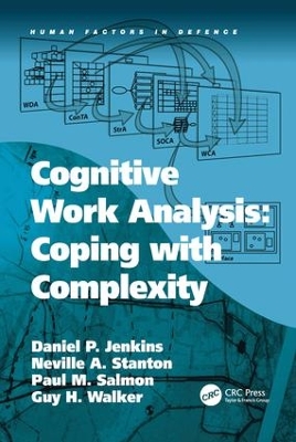 Cognitive Work Analysis: Coping with Complexity by Daniel P. Jenkins