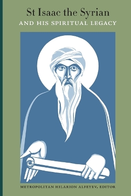 St Isaac the Syrian and His Spiritual Legacy book