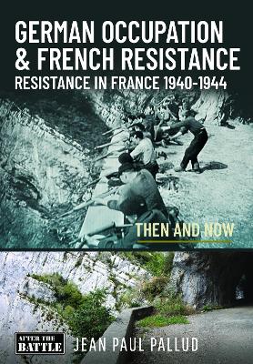 German Occupation & French Resistance: Resistance in France 1940-1944 book