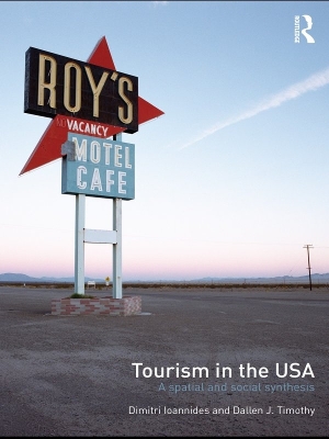 Tourism in the USA: A Spatial and Social Synthesis by Dimitri Ioannides