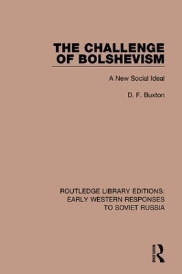 The Challenge of Bolshevism: A New Social Deal by D. F. Buxton