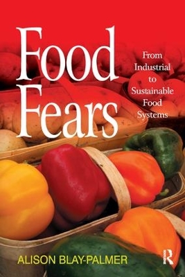 Food Fears by Alison Blay-Palmer