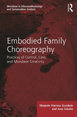 Embodied Family Choreography by Marjorie Goodwin