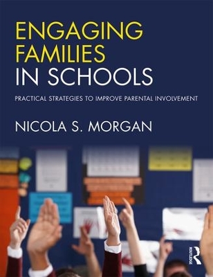 Engaging Families in Schools: Practical strategies to improve parental involvement book