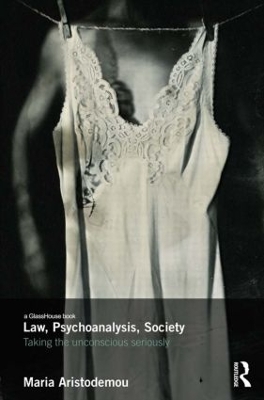 Law, Psychoanalysis, Society by Maria Aristodemou