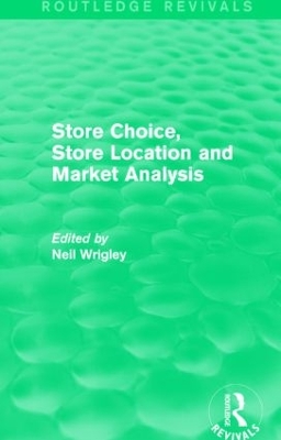 Store Choice, Store Location and Market Analysis book