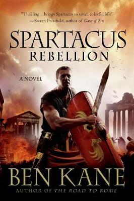 Spartacus: Rebellion by Ben Kane
