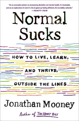 Normal Sucks: How to Live, Learn, and Thrive, Outside the Lines book