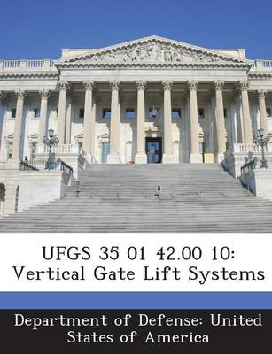 Ufgs 35 01 42.00 10: Vertical Gate Lift Systems book