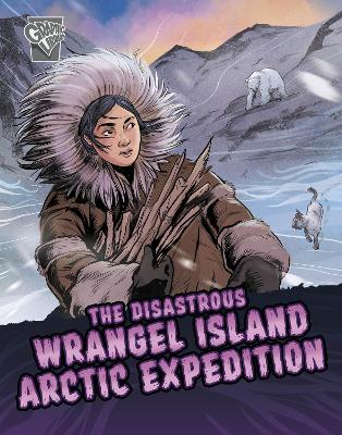 The Disastrous Wrangel Island Arctic Expedition book