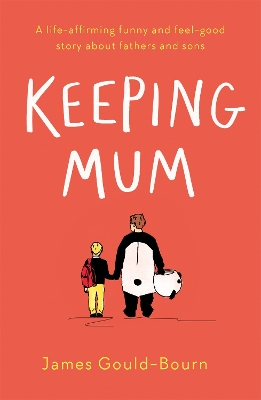 Keeping Mum by James Gould-Bourn