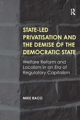State-led Privatisation and the Demise of the Democratic State book