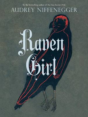Raven Girl by Audrey Niffenegger