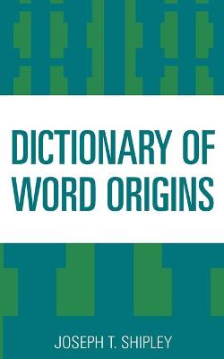 Dictionary of Word Origins book