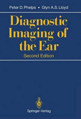 Diagnostic Imaging of the Ear by Peter D. Phelps