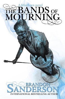 The Bands of Mourning: A Mistborn Novel book