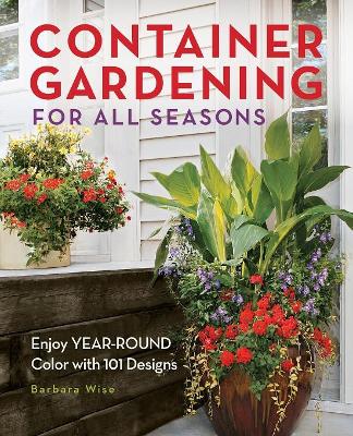 Container Gardening for All Seasons book