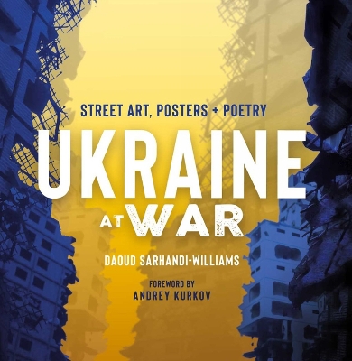 Ukraine At War: Street Art, Posters + Poetry book