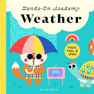 Hands-On Academy Weather: Push, Pull & Spin! book