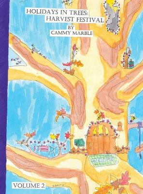 Holidays in Trees: Harvest Festival by Cammy Marble