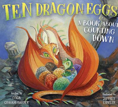 Ten Dragon Eggs: A Book About Counting Down book