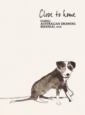 Close to home: Dobell Australian Drawing Biennial 2016 book