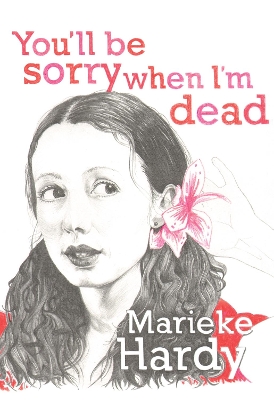 You'll Be Sorry When I'm Dead book