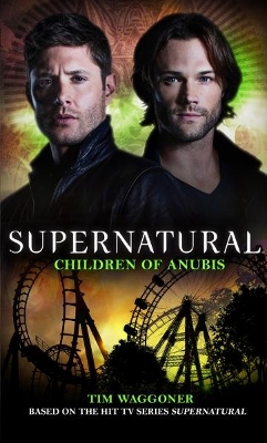 Supernatural: Children of Anubis by Tim Waggoner