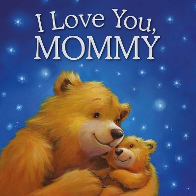 I Love You, Mommy: Picture Story Book by Igloo Books