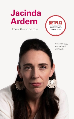 I Know This to Be True: Jacinda Ardern book