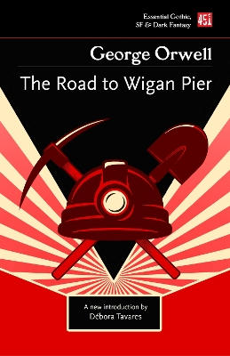 The Road to Wigan Pier by George Orwell