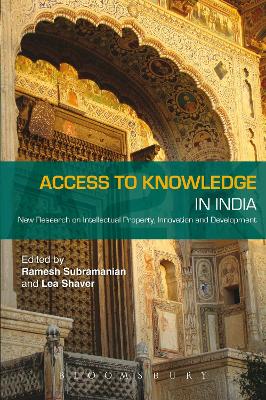 Access to Knowledge in India: New Research on Intellectual Property, Innovation and Development book